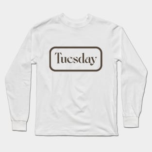 Tuesday Long Sleeve T-Shirt